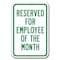 Signmission Reserved For Employee Of The Month 12inx18in Heavy Gauges, A-1218 Employee - Reserved Em Month A-1218 Employee - Reserved Em Month - alternate 1